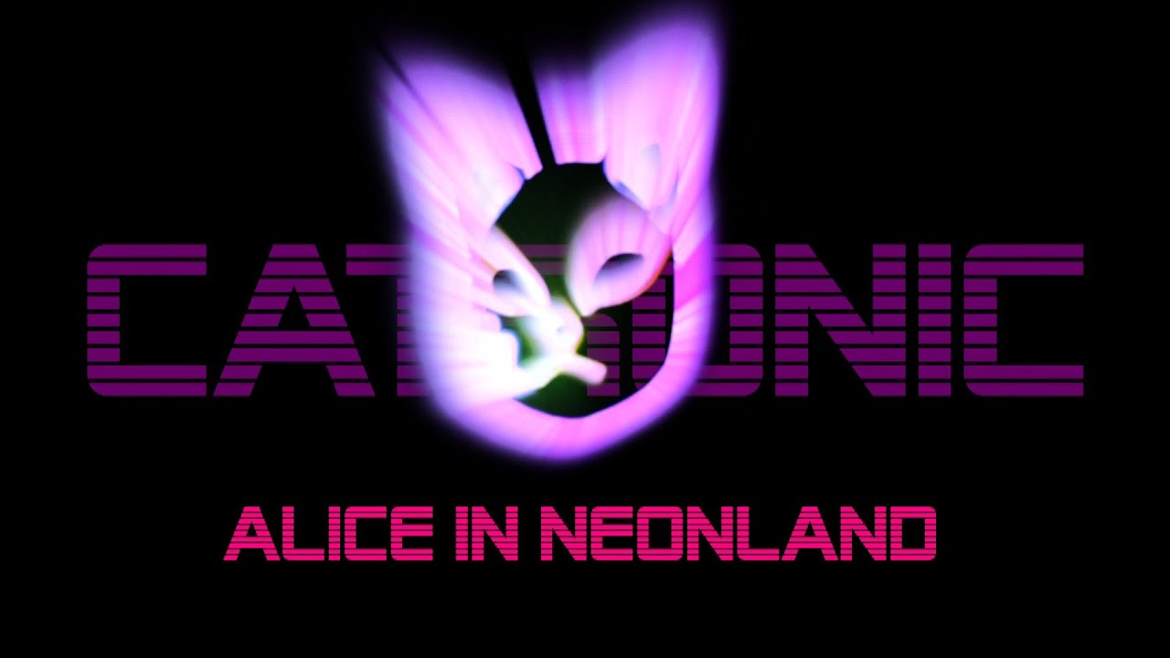CATRONIC - Alice in Neonland