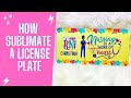 How to Sublimate a License Plate
