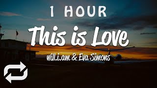 [1 HOUR 🕐 ] william - This Is Love (Lyrics) ft Eva Simons