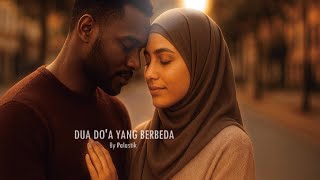 DUA DO'A YANG BERBEDA - BY PALASTIK