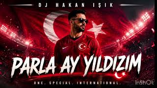 DJ HAKAN ISIK - PARLA AY YILDIZIM