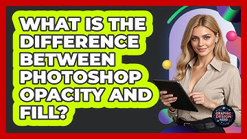 What Is The Difference Between Photoshop Opacity And Fill? - Graphic Design Nerd