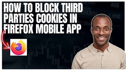 How to block third parties cookies in Firefox mobile