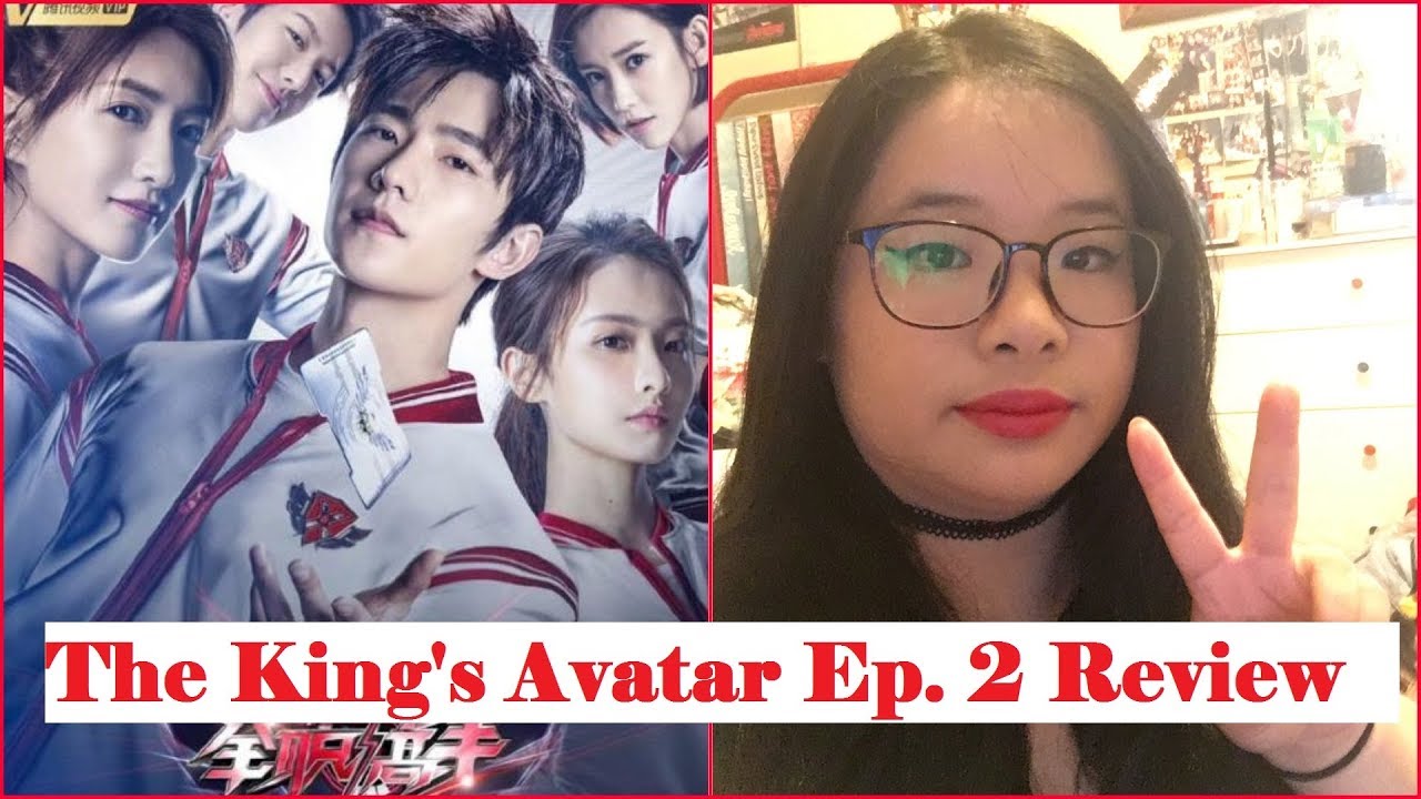 The King's Avatar Episode 2 Review (Re-Upload) - YouTube