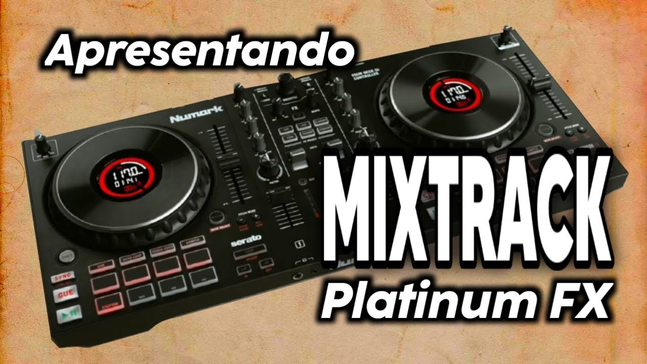Apresentação da Mixtrack Platinum FX da Numark - YouTube
