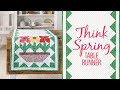 Beginner Quilt Table Runner Tutorial: Think Spring Table Runner