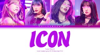TWICE  -  ICON [Your Girl Group 4 members] | (Color Coded Lyrics Pt-Pt|Rom|Han|가사)