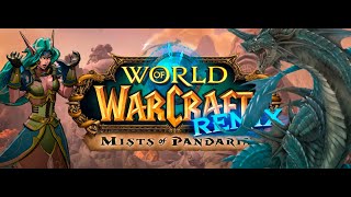 World of Warcraft Pandaria REMIX - немного подкачался, рейдим, данжим! ТОП дамага