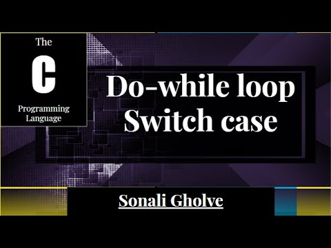 Do While loop and Switch case in C programming language| case control in C