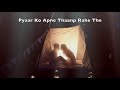 Tera Woh Pyar (Nawazishein Karam) WhatsApp Status