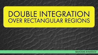 Double Integral over Rectangular Areas