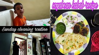 Sunday Cleaning Vlog Bnaya Special Lunch Soyabean Kabab Recipe