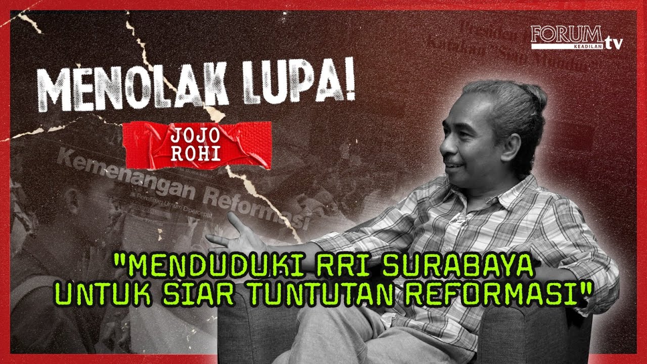 Menduduki RRI Surabaya untuk Siar Tuntutan Reformasi | MENOLAK LUPA! Ep 40
