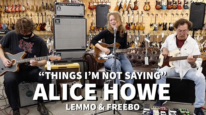Alice Howe with Freebo & Lemmo "Things I'm Not Say...