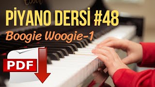 Piyano Dersi #48 - Boogie Woogie No.1 (Orta Seviye Piyano Kursu) "Piyano Nasıl Çalınır"