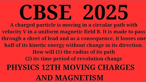 A charged particle is moving in a circular path with velocity V in a uniform magnetic field B. It is