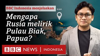 Biak diincar Rusia sebagai pangkalan militer? - BBC News Indonesia