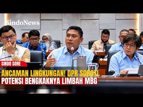Evaluasi Masif Program MBG: DPR RI Soroti Potensi Limbah MBG | Sindo Sore | 26/09