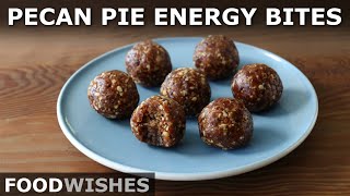 Pecan Pie Energy Bites - Easy, Vegan, Gluten-Free and Tastes Like Pie! - Food Wishes