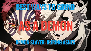 Best ways to grind as a demon | Demon Slayer Burning Ashes (dsba)