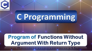 Program of Functions Without Argument With Return Type | C Programming Language (X)