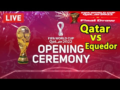 World Cup 2022 Opening Ceremony Live Stream - Qatar 2022 World Cup Opening Full Show
