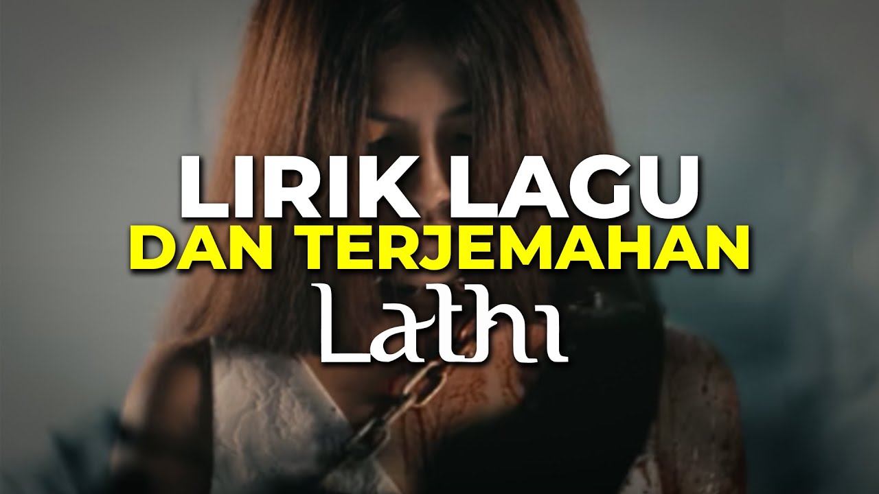 Lagu Lathi Lirik Dan Terjemahan