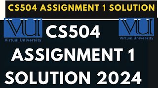CS504 Assignment 1 Solution 2024 | CS504 Assignment 1 100% Correct Solution BY Esha