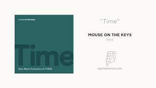 Video thumbnail of "mouse on the keys - "Time (feat. Mario Camarena of CHON)""