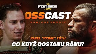 Pavel “Prime” Tóth: Co když dostanu ránu??