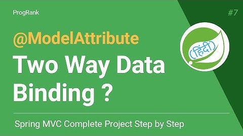 Spring MVC Project Series [Hindi] | Two Way Data Binding | Spring MVC @ModelAttribute | #07