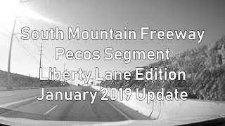 Loop 202 South Mountain Freeway - Pecos Segment - Liberty Lane Edition - January 2019 Update