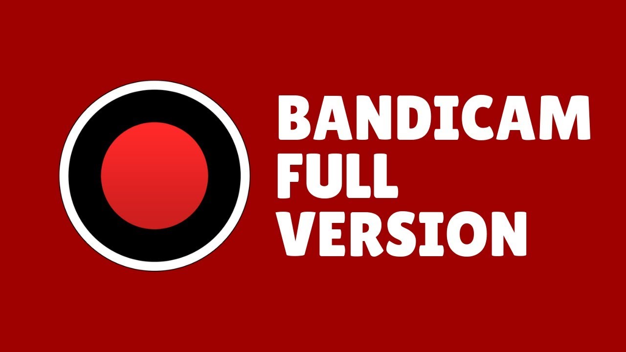 how to get full bandicam free how to get full bandicam free
