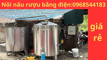 Nồi nấu rượu bằng điện tự động mới nhất 2024 giá rẻ 0968544183