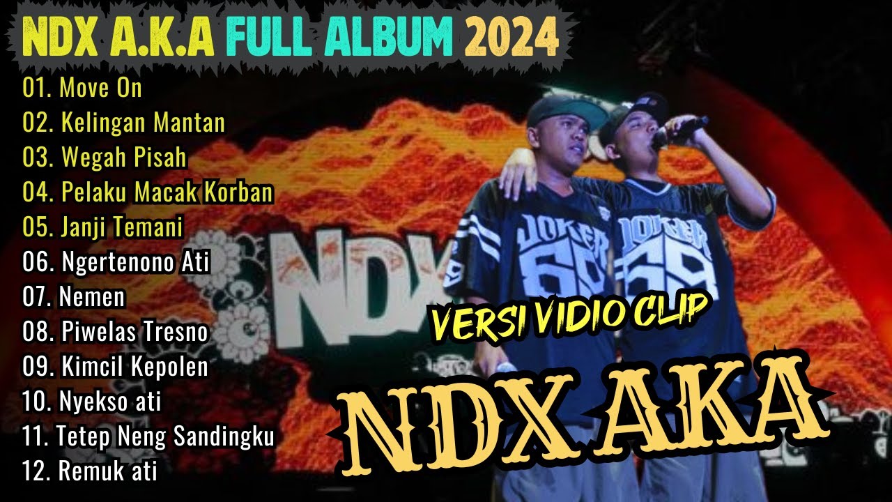 NDX AKA Full Album Terbaru || MOVE ON  -  KELINGANMANTAN NDX AKA FULL ALBUM VIRAL TIKTOK 2024