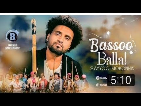 BASSOO BALLA Oromo music by sayyoo mokonnin