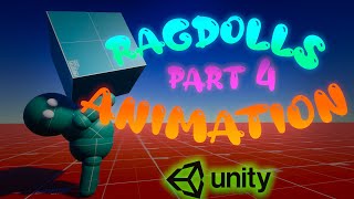 Unity Ragdoll Tutorial - Animation With Physics - Gang Beasts Style - Part 4