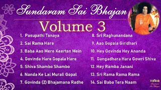 Sundaram Sai Bhajan Volume 3 | Sai Bhajans Jukebox | Sathya Sai Baba Bhajans | Sundaram Bhajan Group