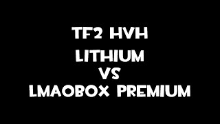 TF2 HvH - Lithium vs LMAOBox Premium [Hack vs Hack]