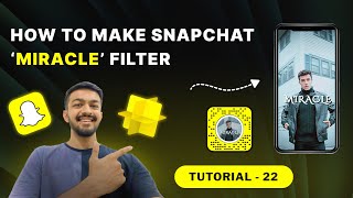 Miracle Snapchat Filter | Lens Studio Tutorial - 22 | How To Make Snapchat Filter