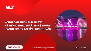 Người dân thích thú trước hệ thống nhạc nước nghệ thuật hoành tráng tại tỉnh Ninh Thuận