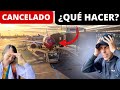 Qué hacer si cancelan tu vuelo? Consejos y tips