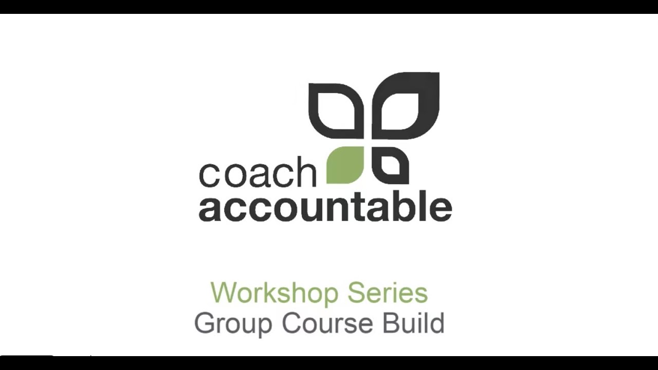 CoachAccountable Courses Workshop: Group Course Build