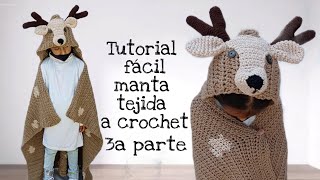 tutorial fácil para hacer una cobija o manta de venado para niños o bebes a crochet parte 3