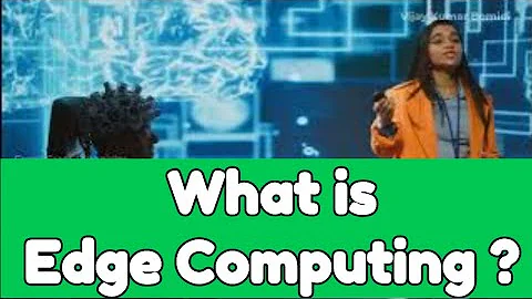 What is Edge Computing? Key Features, How It Works, Applications, Benefits & Future Explained