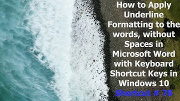 How to Underline Words without Spaces | Microsoft Word Keyboard Shortcuts for Windows 10 & 11