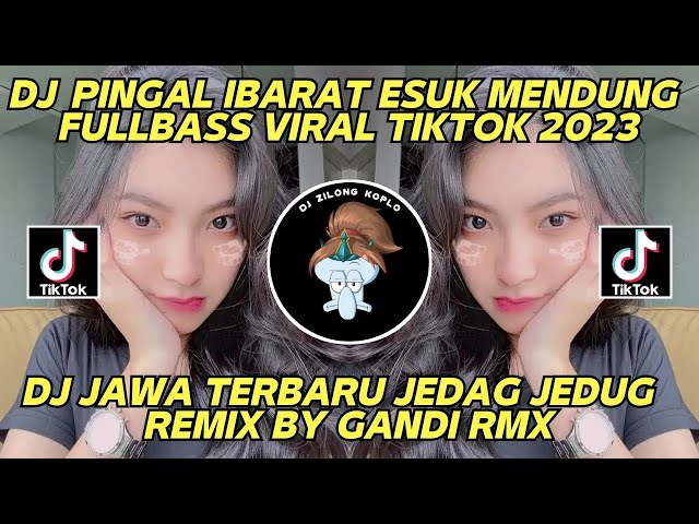 DJ IBARAT ESUK MENDUNG AWAN AKU KUDANAN ( PINGAL ) BY GANDI RMX DJ JAWA TERBARU VIRAL TIK TOK 2023 class=