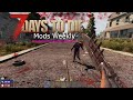 7 Days to Die Mods Weekly Episode 1