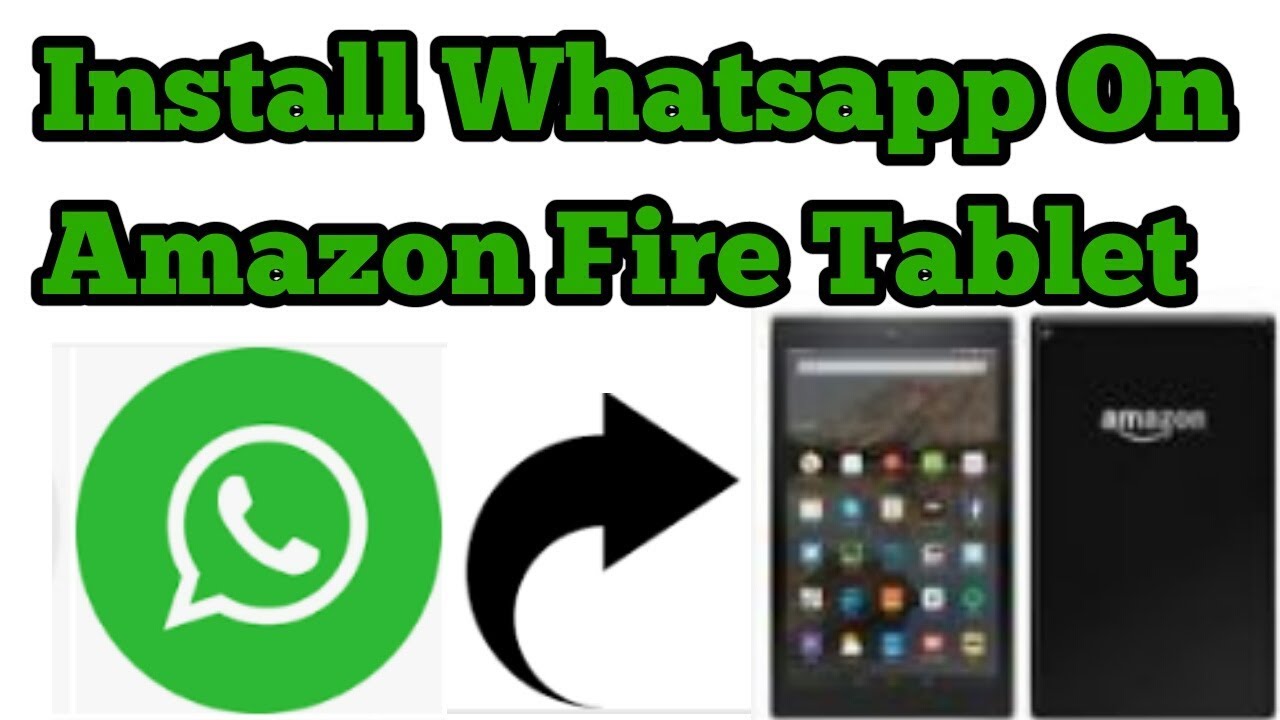 can you download whatsapp on amazon fire tablet