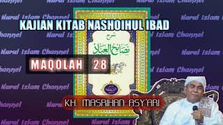 KAJIAN || KITAB NASHOIHUL IBAD || Maqolah 28 bab sunai || KH MASRIHAN ASY'ARI